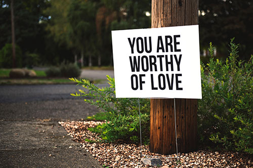 Sign "you are worthy of love"